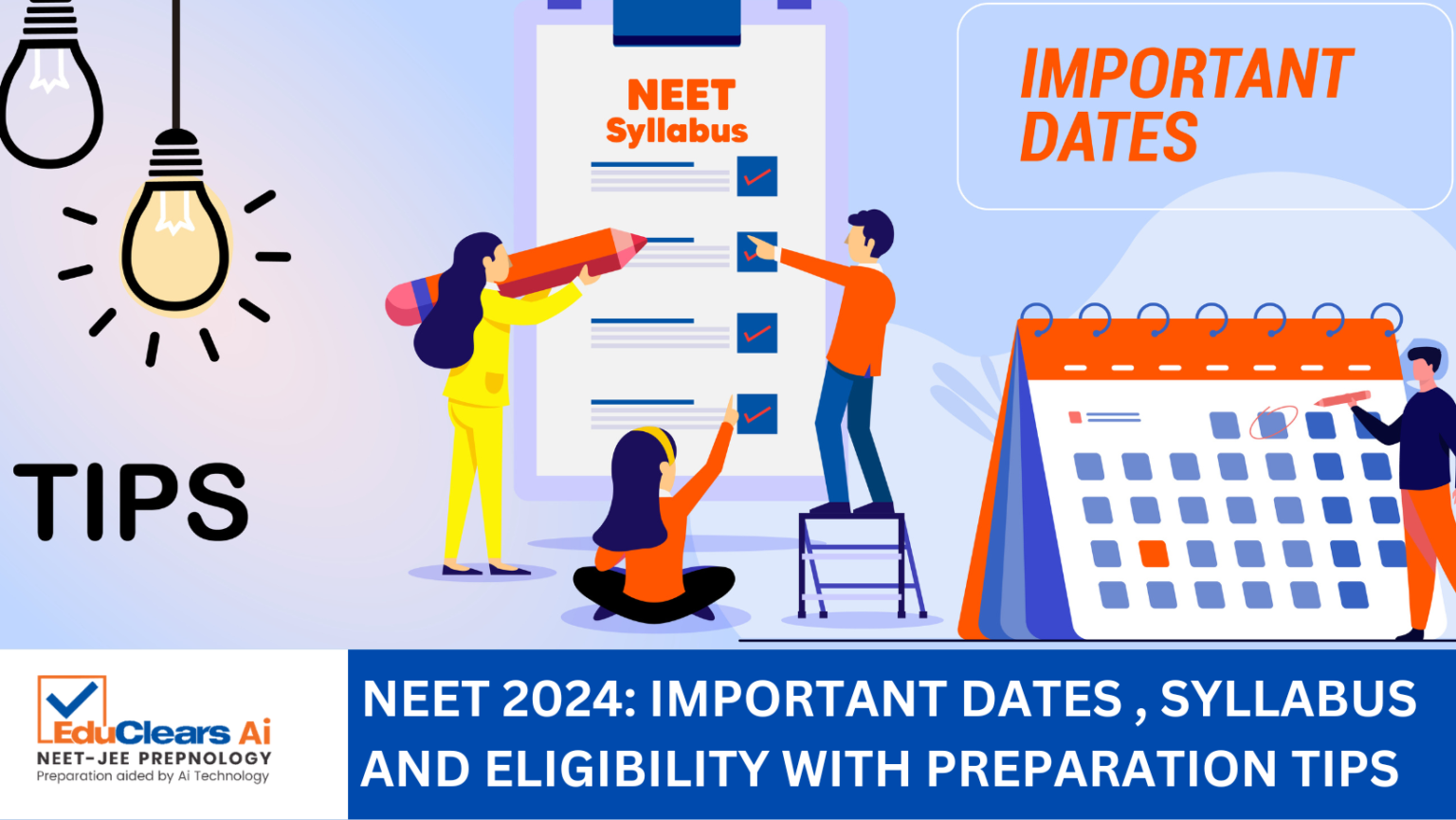 NEET 2024 Eligibility, Syllabus, Important Dates and Preparation Tips